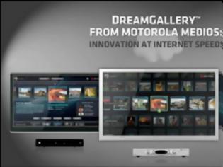 Φωτογραφία για Motorola DreamGallery: Η πρόταση της εταιρείας για Smart TV's [video]