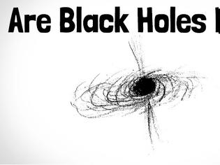 Φωτογραφία για Video: Είναι οι μαύρες τρύπες πραγματικές;