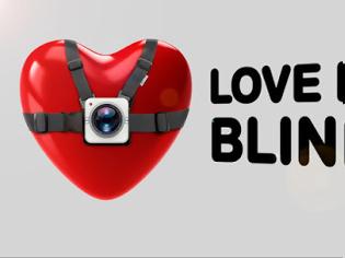 Φωτογραφία για Love Is Blind: Τι συμβαίνει με το νέο ριάλιτι του EPSILON;