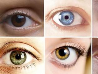 Φωτογραφία για Εσύ τί χρώμα μάτια έχεις; - Δείτε τι αποκαλύπτει για την προσωπικότητά μας...