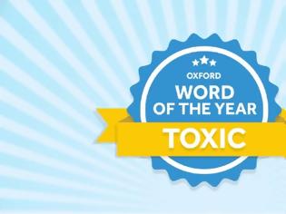 Φωτογραφία για Λεξικό της Οξφόρδης: Η ελληνική λέξη «τοξικός» είναι η λέξη της χρονιάς για το 2018