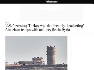 Φωτογραφία για Washington Post:«Η Τουρκία χτύπησε εσκεμμένα τους Αμερικανούς στη Συρία»