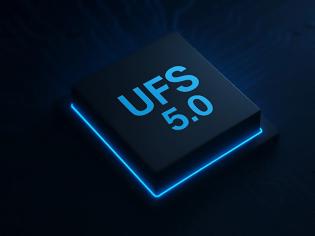 Φωτογραφία για UFS 5.0: ΜΑΖΙΚΗ ΑΥΞΗΣΗ ΑΠΟΘΗΚΕΥΤΙΚΟΥ ΩΡΟΥ ΜΕ ΑΥΞΗΣΗ ΤΑΧΥΤΗΤΩΝ