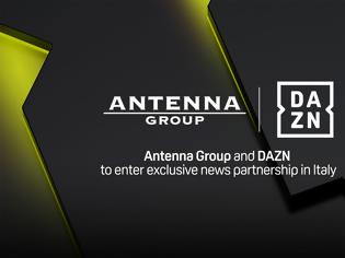 Φωτογραφία για Νέα επένδυση του Ομίλου Antenna στην Ιταλία: Πρωτοποριακή υπηρεσία ενημέρωσης σε συνεργασία με τη DAZΝ