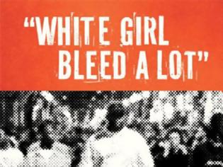 Φωτογραφία για Βιβλίο-Σοκ γκρεμίζει την πλαστή εικόνα της Αμερικής: Μάτωσε, Λευκό κορίτσι! Πολύ!!! (Πρέπει να το δεις...)