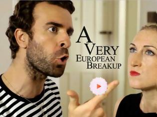 Φωτογραφία για A Very European Breakup (Video)