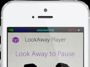 Φωτογραφία για LookAway Player: Appstore free..γιατί η συσκευή σας θέλει να την κοιτάτε στα μάτια