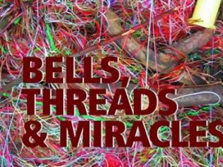 Φωτογραφία για “Bells, Threads & Miracles” στην Κινηματογραφική Λέσχη Πεύκης