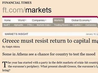 Φωτογραφία για FT: Η επιστροφή της Ελλάδας στις αγορές θα δημιουργήσει μεγαλύτερα προβλήματα