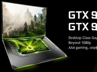 Φωτογραφία για Nvidia GeForce GTX 980M και GTX 970M,  για mobile gamers