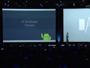 Φωτογραφία για Η Google ανακοίνωσε το Android M