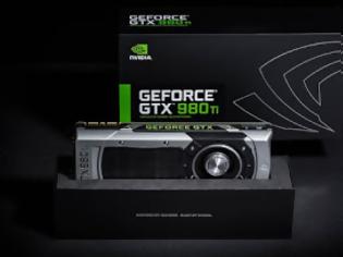 Φωτογραφία για Η Nvidia ανακοίνωσε επίσημα την GeForce GTX 980 Ti