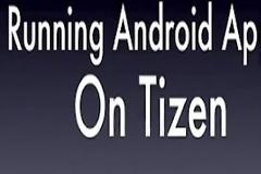 Το Tizen τρέχει εφαρμογές για Android! [video]