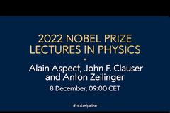 Νόμπελ Φυσικής 2022: Οι διαλέξεις των βραβευθέντων φυσικών