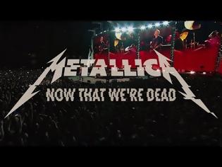 Φωτογραφία για Metallica: Now That We're Dead (Official Music Video II)